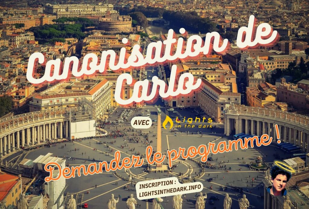 Canonisation de Carlo à Rome : demandez le programme avec Lights in the Dark !